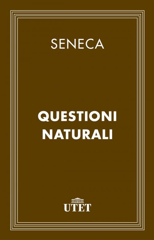 Cover of the book Questioni naturali by Seneca, UTET