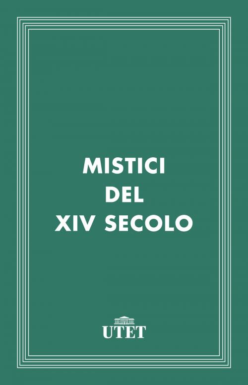 Cover of the book Mistici del XIV secolo by Aa. Vv., UTET