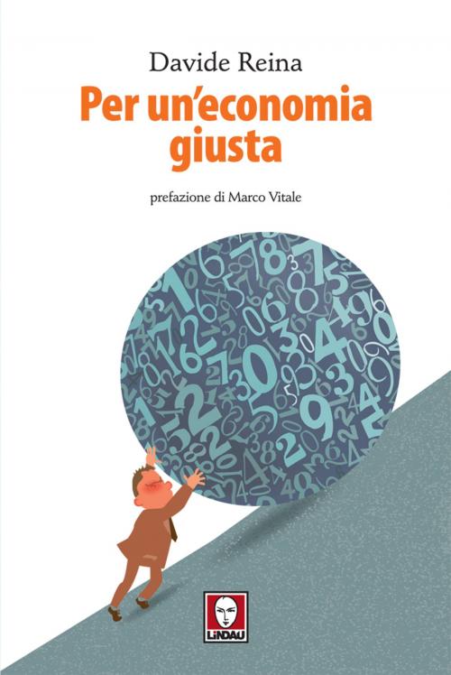 Cover of the book Per un'economia giusta by Davide Reina, Marco Vitale, Lindau