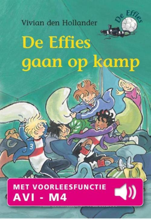 Cover of the book De Effies gaan op kamp by Vivian den Hollander, Uitgeverij Unieboek | Het Spectrum