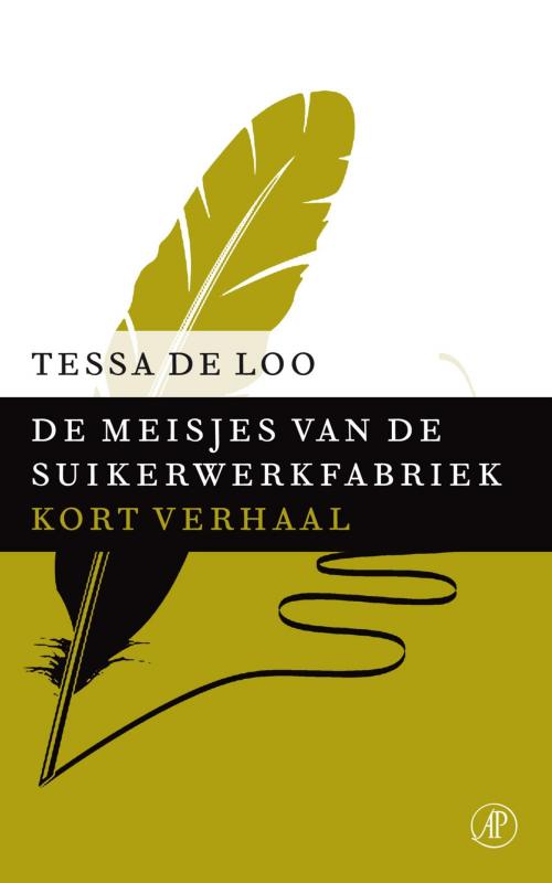 Cover of the book De meisjes van de suikerwerkfabriek by Tessa de Loo, Singel Uitgeverijen