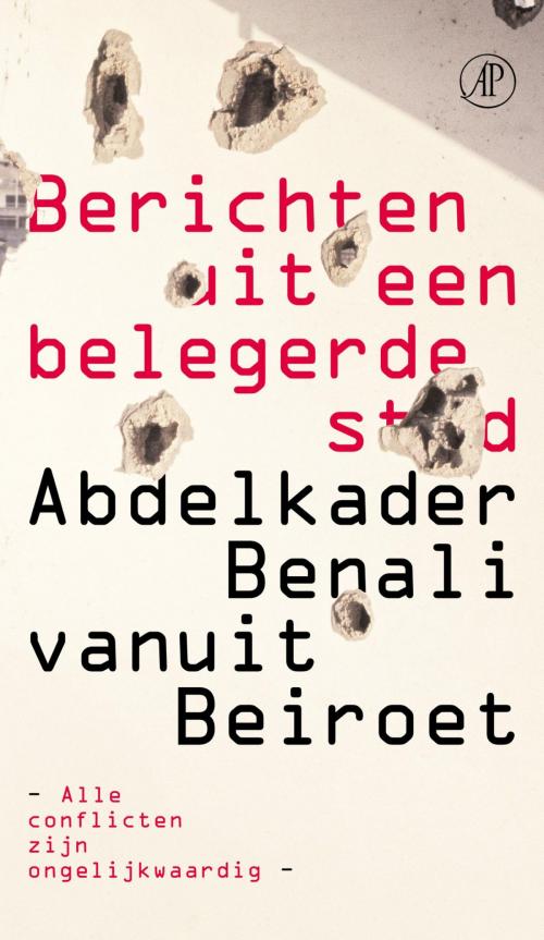 Cover of the book Berichten uit een belegerde stad by Abdelkader Benali, Singel Uitgeverijen