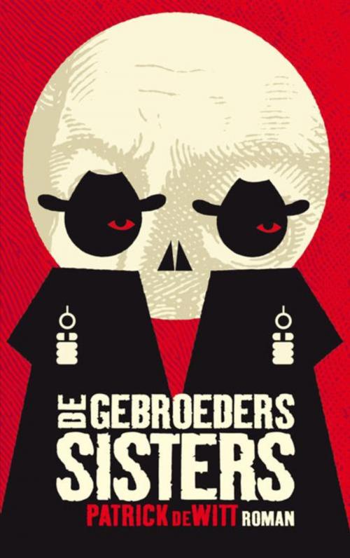 Cover of the book De gebroeders Sisters by Patrick DeWitt, Singel Uitgeverijen