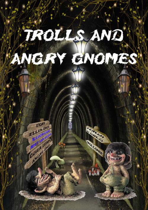 Cover of the book Trolls and angry gnomes by Ellen Spee, ClusterEffect