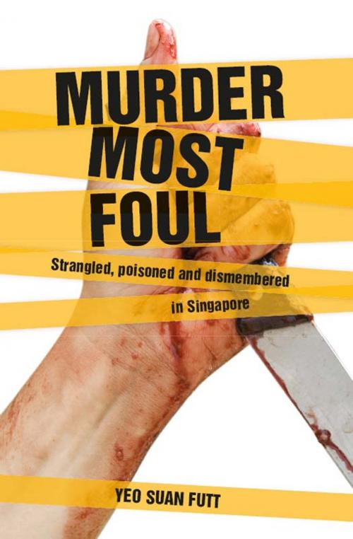 Cover of the book Murder Most Foul by Yeo Suan Futt, Marshall Cavendish International