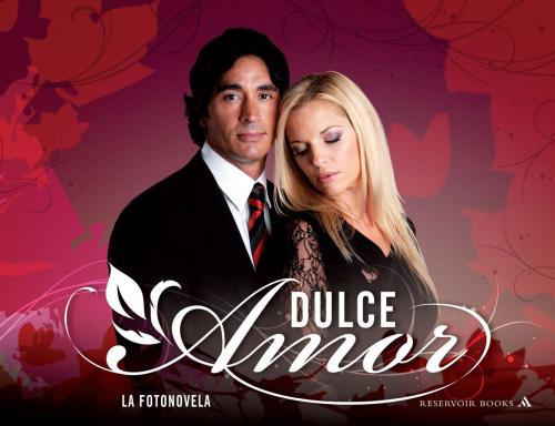 Cover of the book Dulce amor (Fixed Layout) by Enrique Estevanez, Penguin Random House Grupo Editorial Argentina