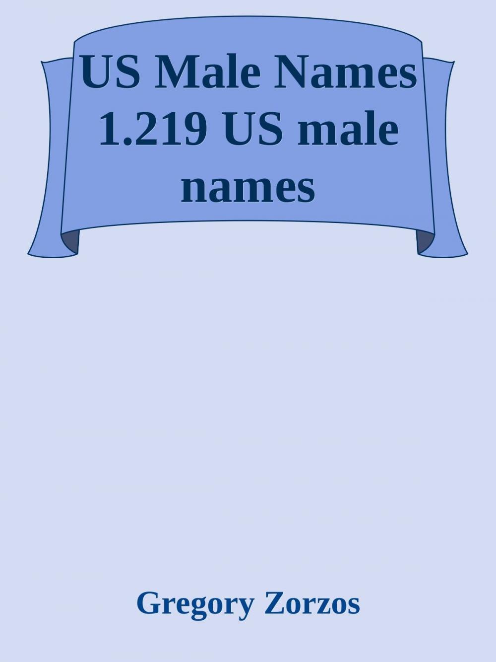 Big bigCover of US Male Names 1.219 US male names by Pythagorean Logodynamics