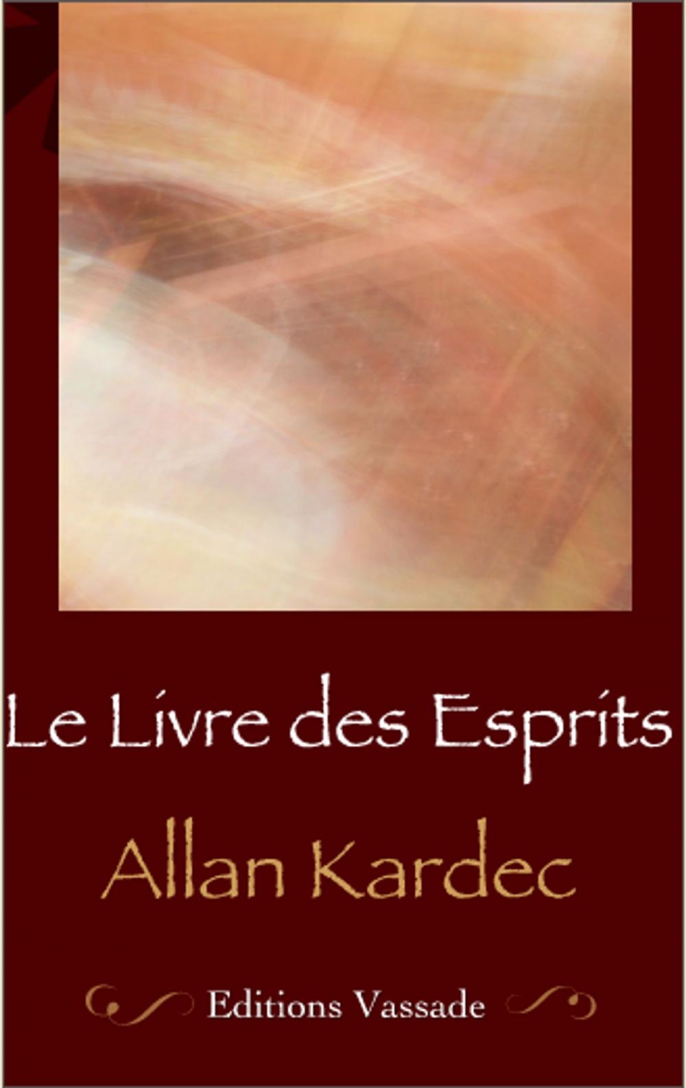 Big bigCover of Le Livre des Esprits (Contenant les principes de la doctrine spirite ...)