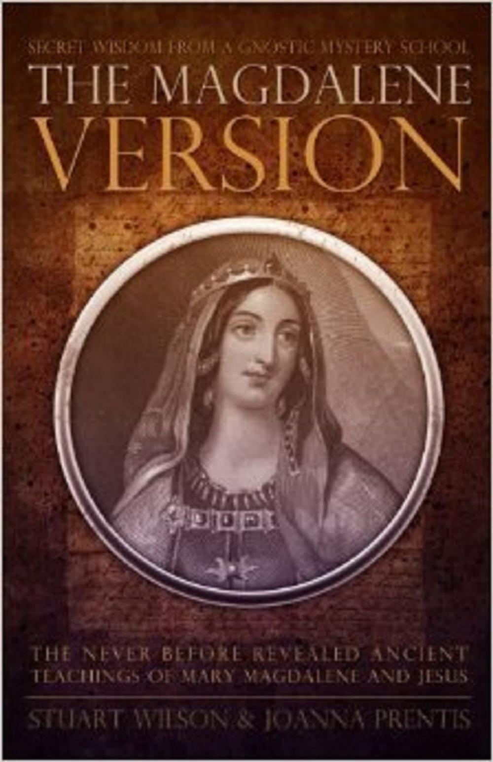 Big bigCover of The Magdalene Version: Secret Wisdom from a Gnostic Mystery School