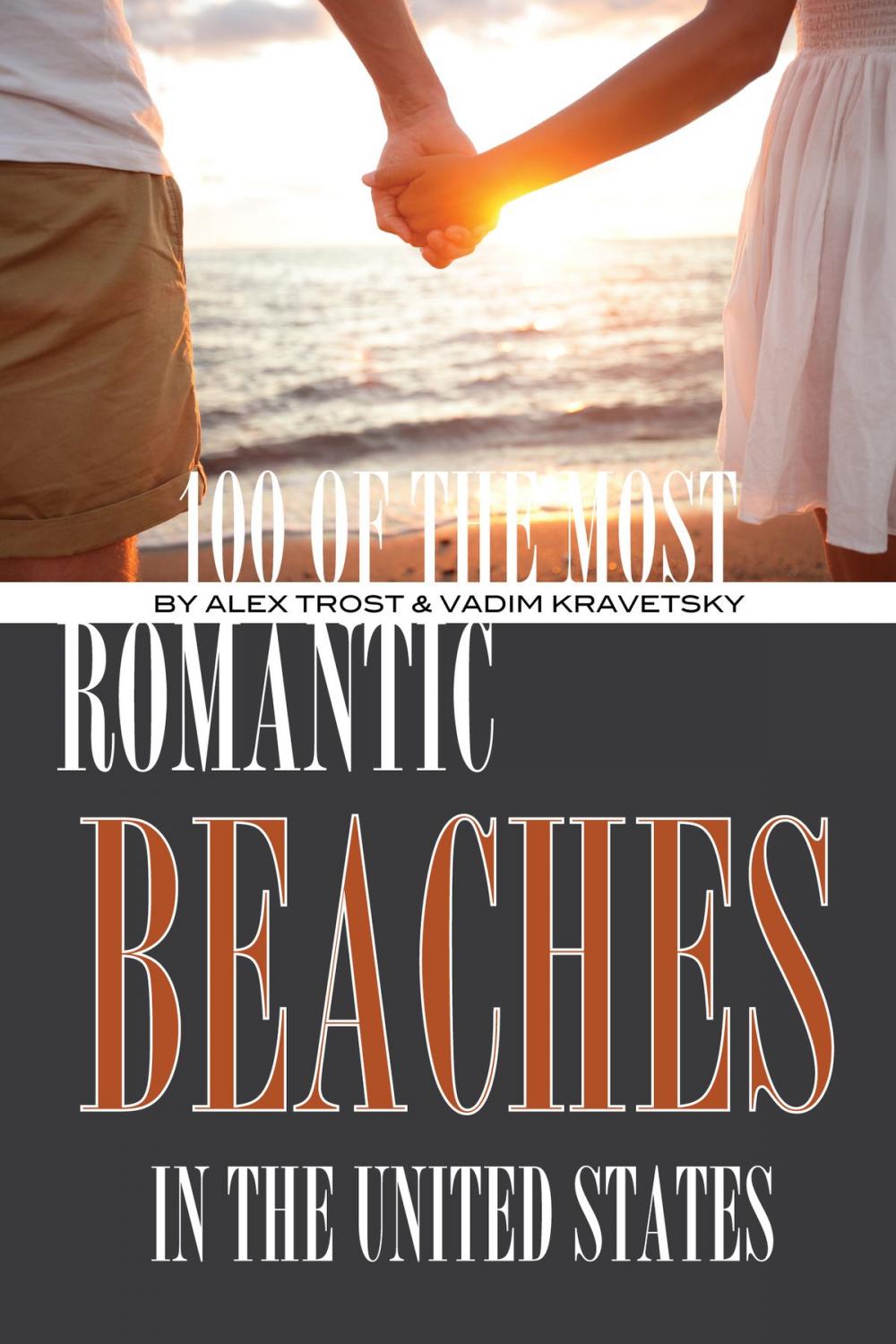 Big bigCover of 100 of the Most Romantic Beaches In the United States