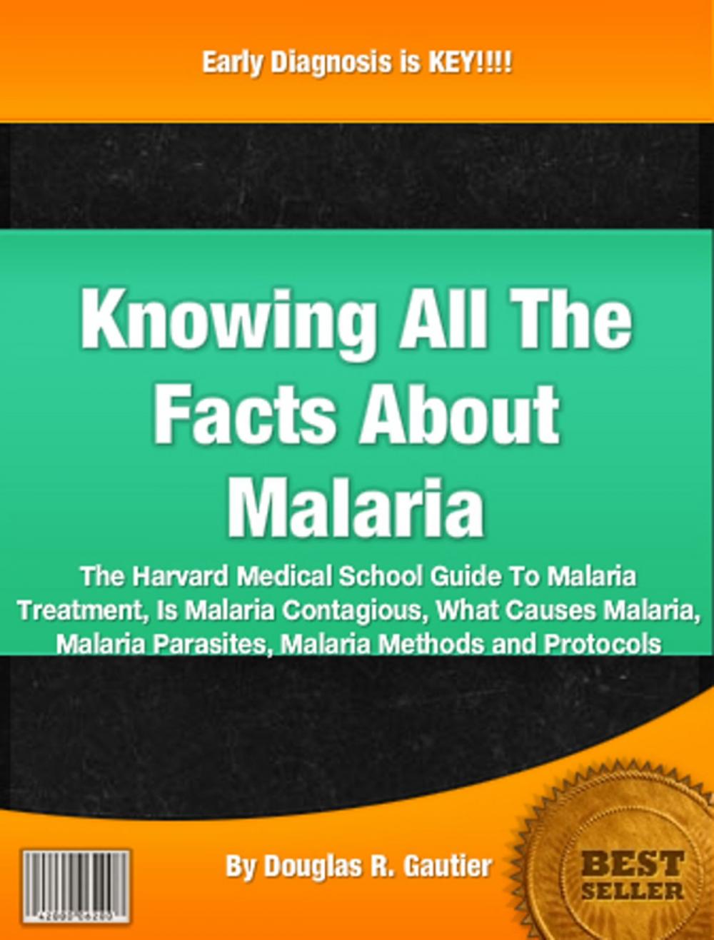 Big bigCover of Knowing All The Facts About Malaria