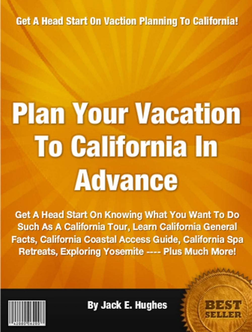 Big bigCover of Plan Your Vacation To California In Advance