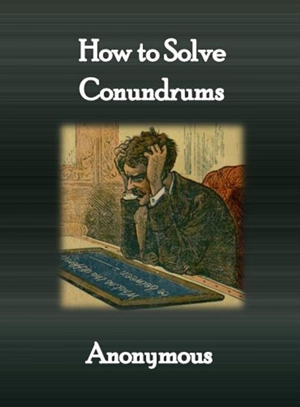 Big bigCover of How to Solve Conundrums