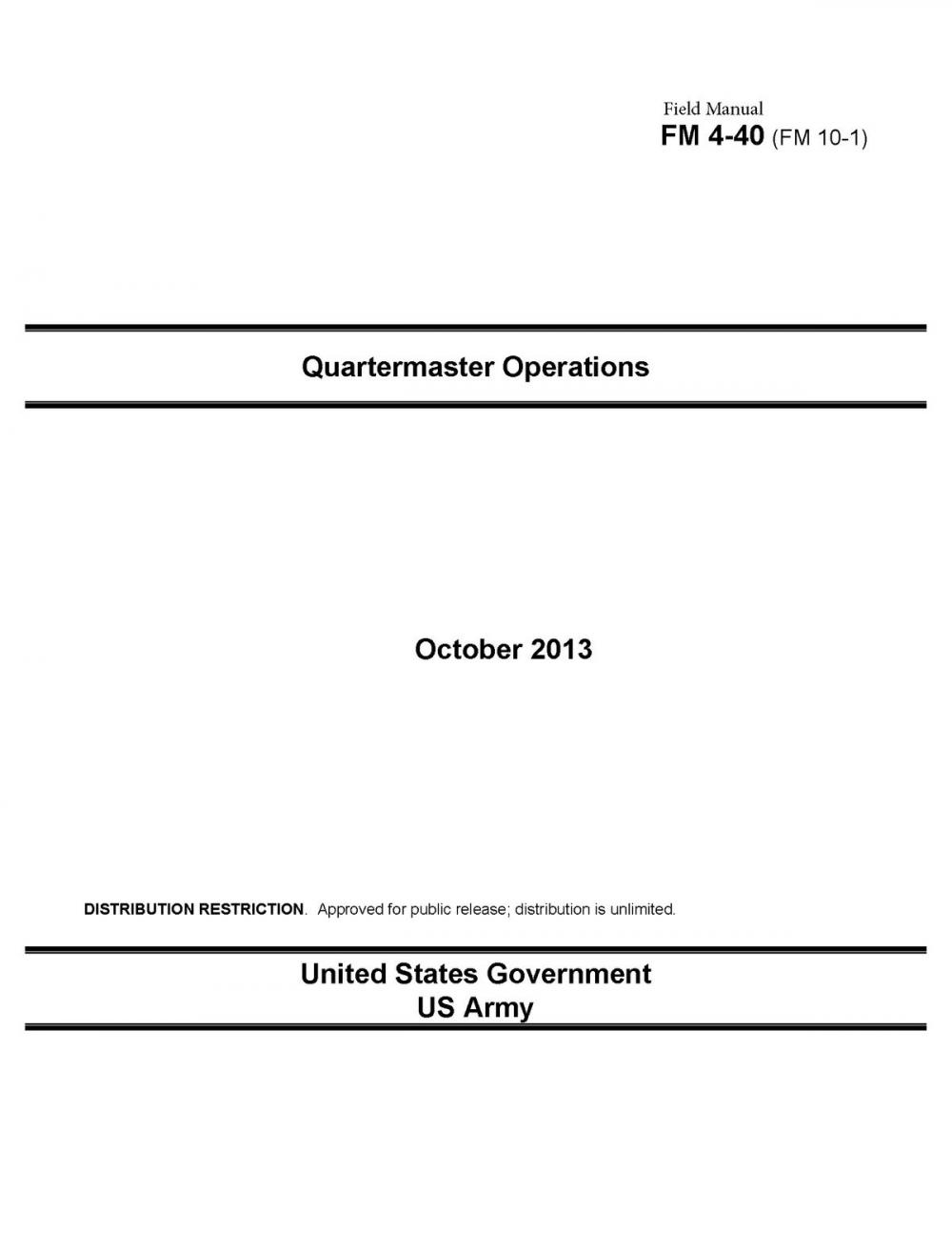 Big bigCover of Field Manual FM 4-40 (FM 10-1) Quartermaster Operations October 2013