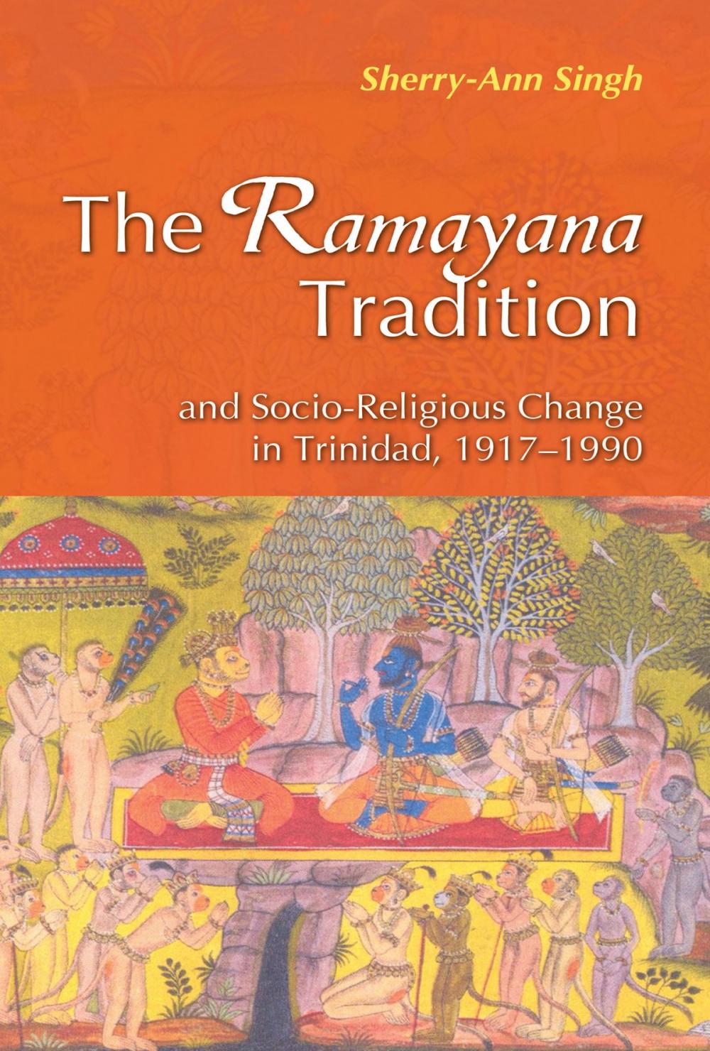 Big bigCover of The Ramayana Tradition and Socio-Religious Change in Trinidad, 1917 - 1990