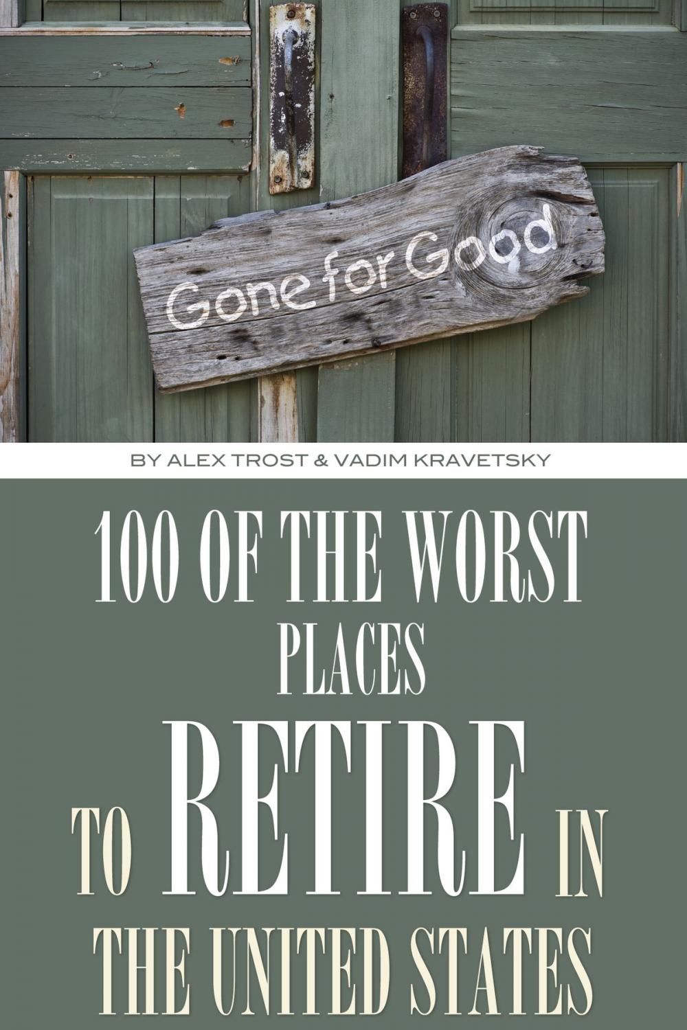 Big bigCover of 100 of the Worst Places to Retire In United States