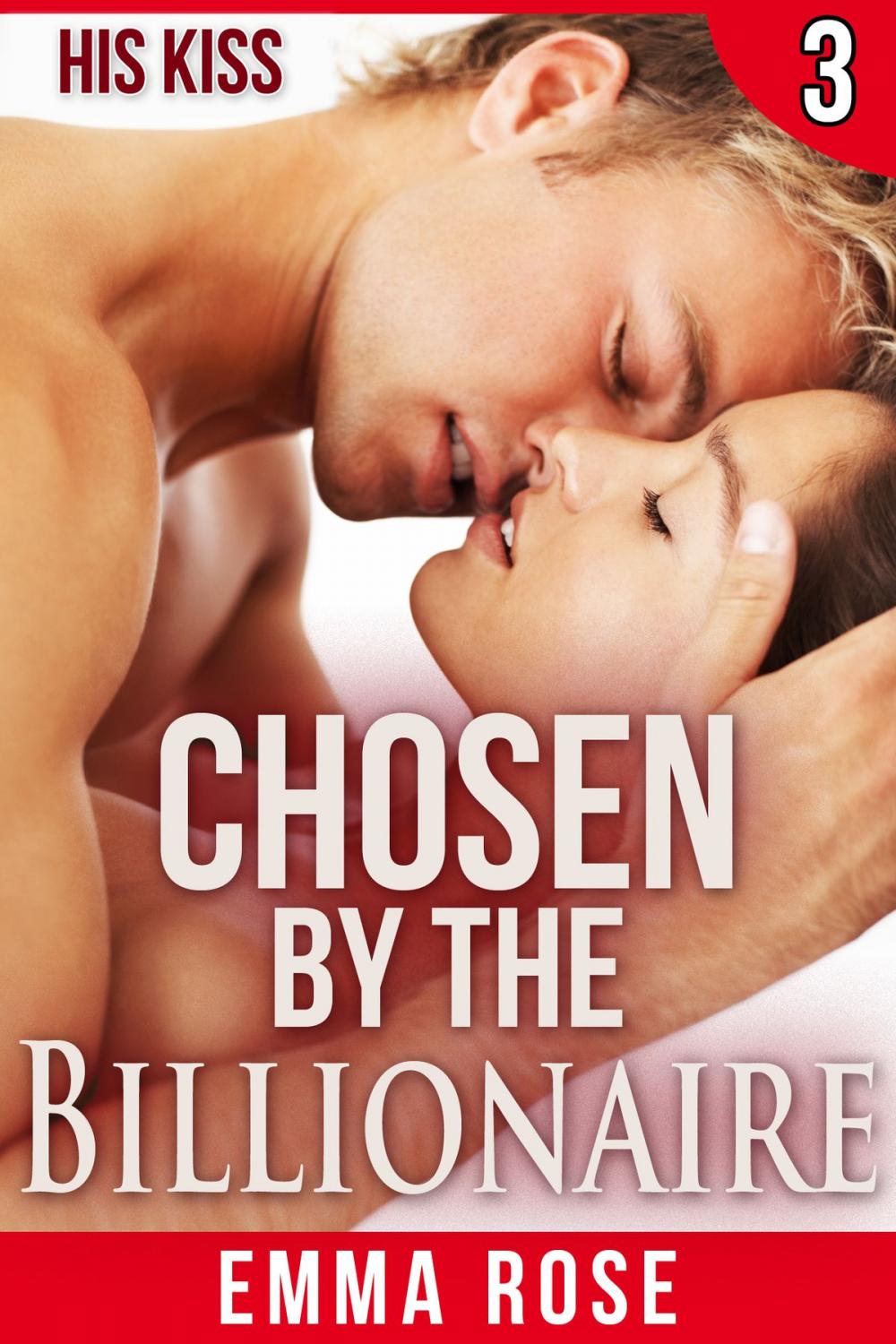 Big bigCover of Chosen by the Billionaire 3: His Kiss