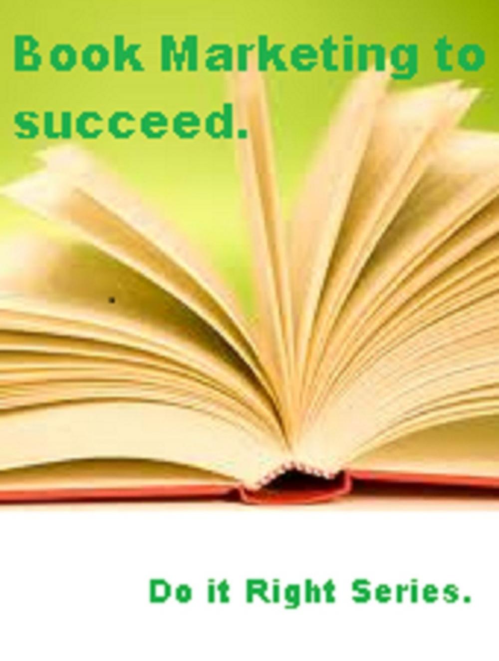 Big bigCover of Book Marketing to Succeed