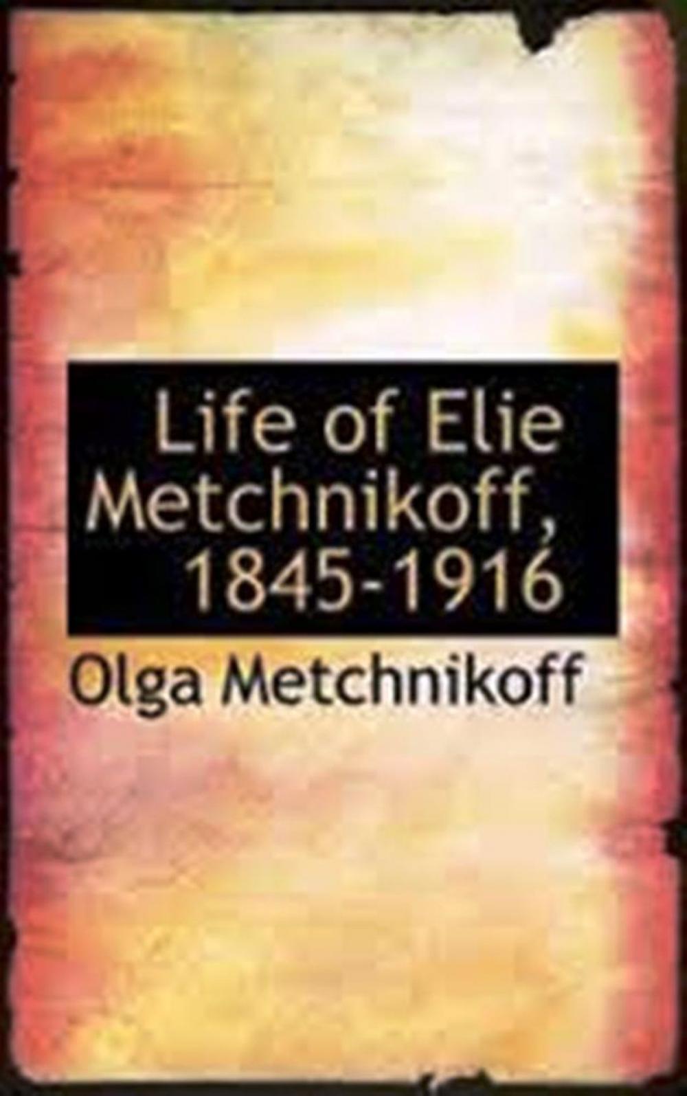 Big bigCover of Life of Elie Metchnikoff