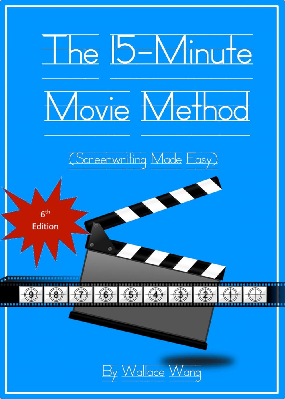 Big bigCover of The 15-Minute Movie Method