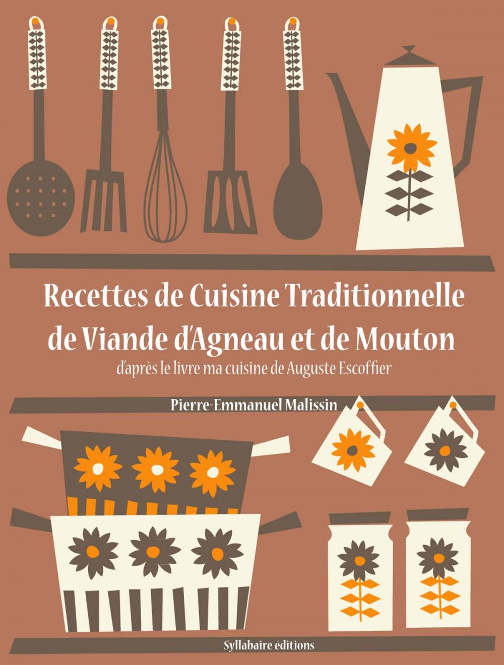 Big bigCover of Recettes de Cuisine Traditionnelle de Viande d'Agneau et de Mouton