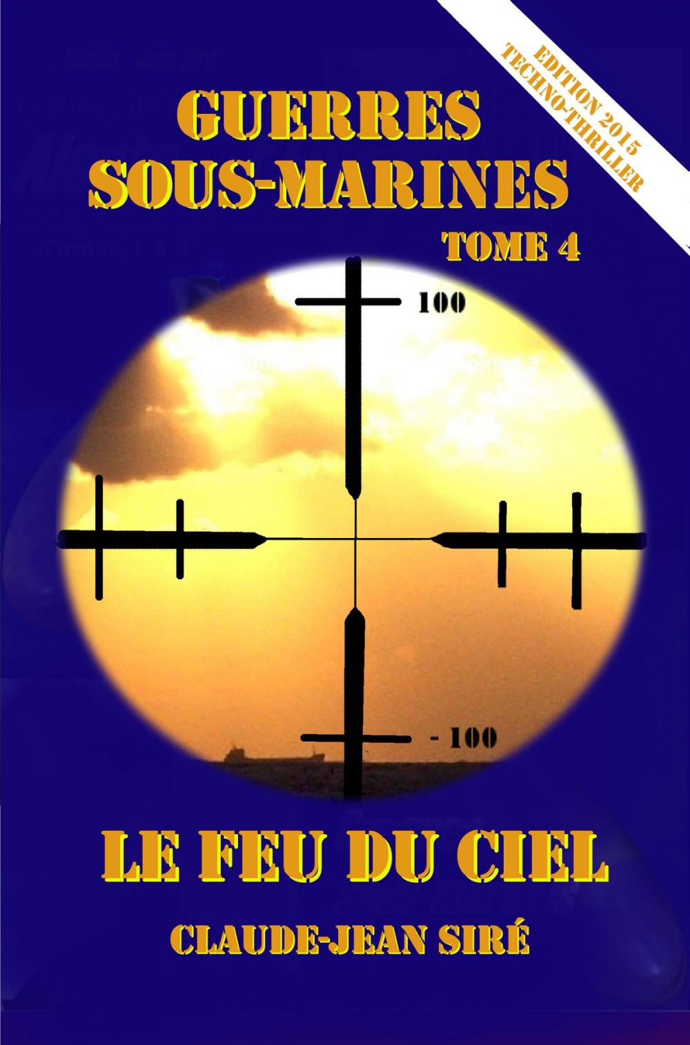 Big bigCover of Le feu du ciel, Guerres sous-marines, tome 4