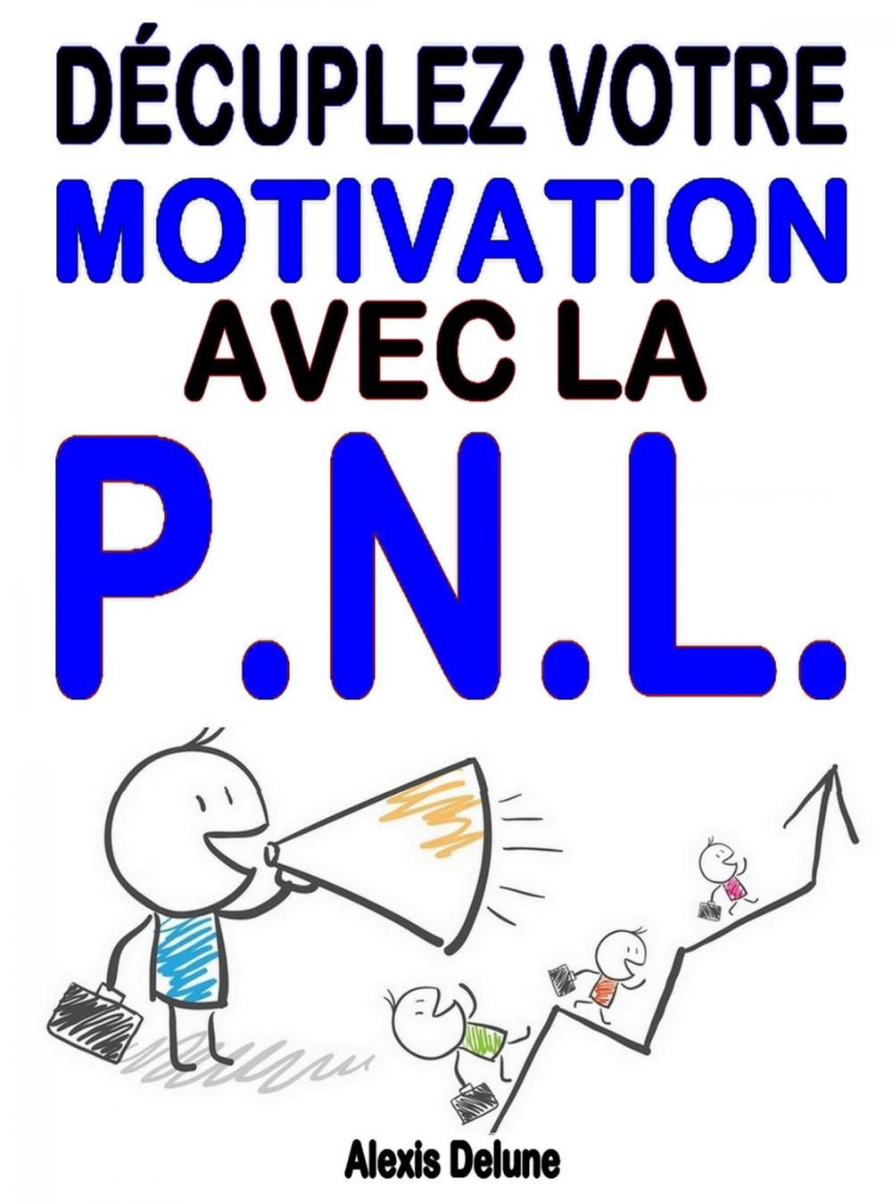 Big bigCover of Décuplez votre motivation avec la PNL