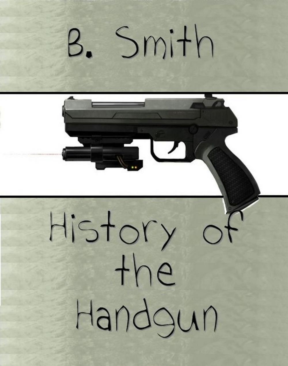 Big bigCover of History of the Handgun