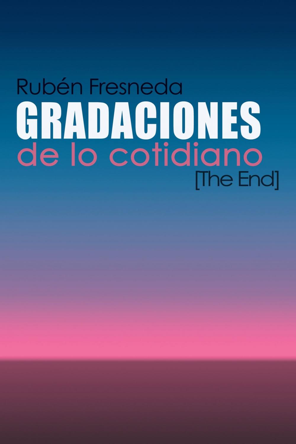 Big bigCover of Gradaciones de lo cotidiano (The End)