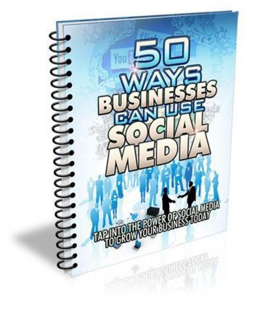 Big bigCover of 50 Ways Businesses Can Use Social Media !
