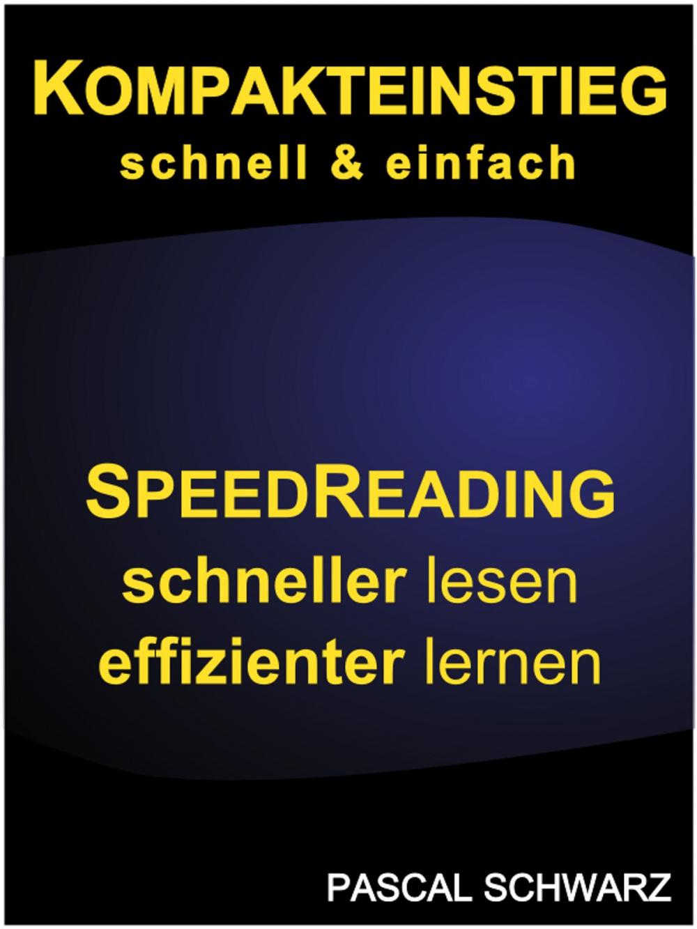 Big bigCover of Kompakteinstieg: schnell & einfach Speedreading - schneller lesen, effizienter lernen