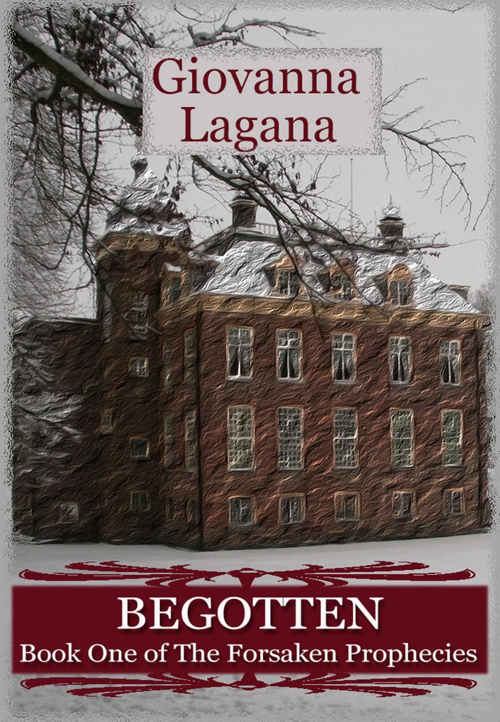 Big bigCover of Begotten: Book 1 of The Forsaken Prophecies