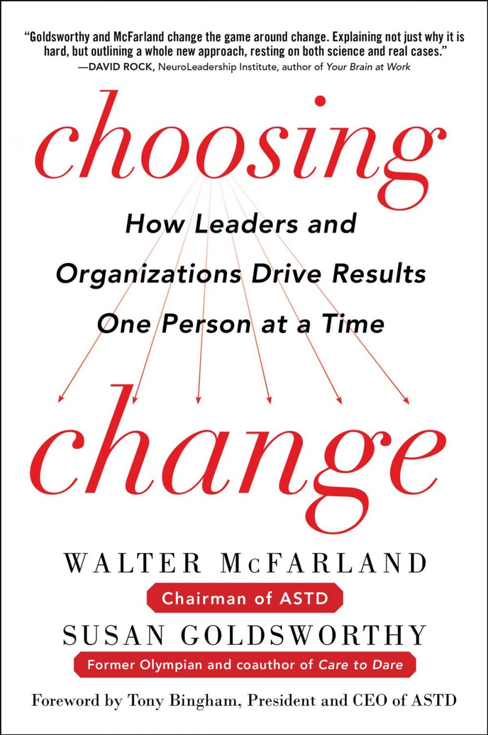 Big bigCover of Choosing Change: How Leaders and Organizations Drive Results One Person at a Time