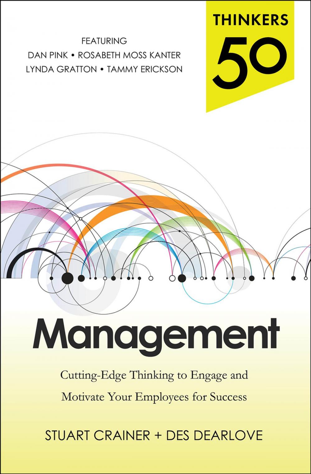 Big bigCover of Thinkers 50 Management: Cutting Edge Thinking to Engage and Motivate Your Employees for Success