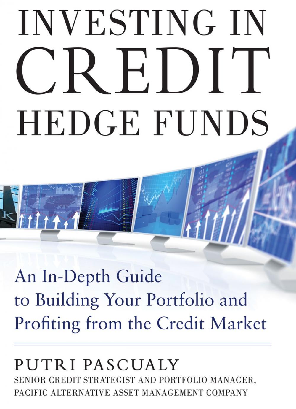 Big bigCover of Investing in Credit Hedge Funds: An In-Depth Guide to Building Your Portfolio and Profiting from the Credit Market