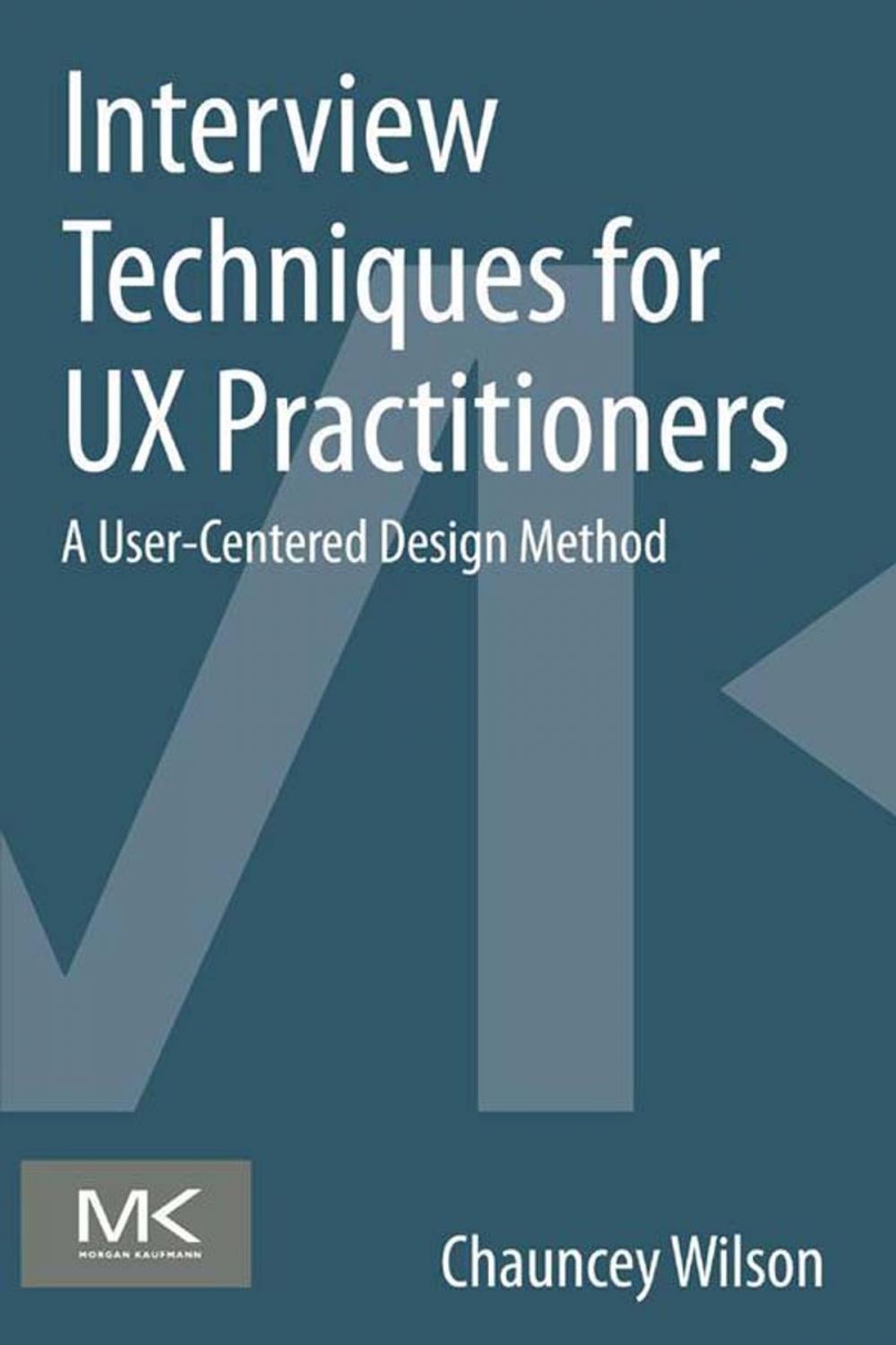 Big bigCover of Interview Techniques for UX Practitioners