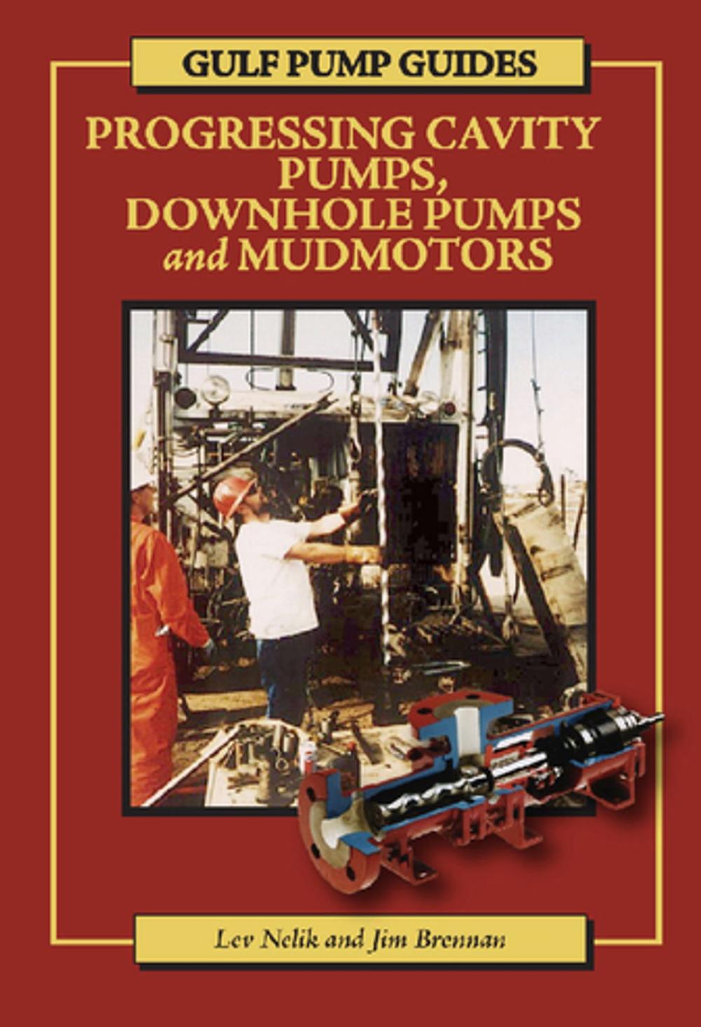 Big bigCover of Gulf Pump Guides: Progressing Cavity Pumps, Downhole Pumps and Mudmotors