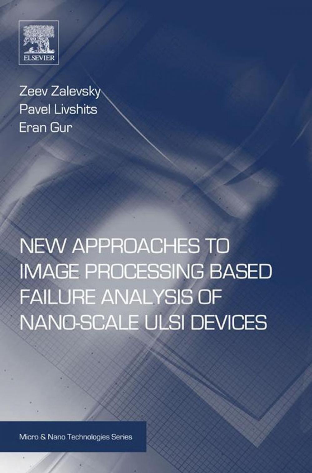 Big bigCover of New Approaches to Image Processing based Failure Analysis of Nano-Scale ULSI Devices