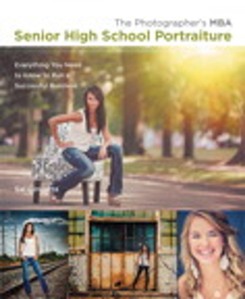 Big bigCover of The Photographer's MBA, Senior High School Portraiture