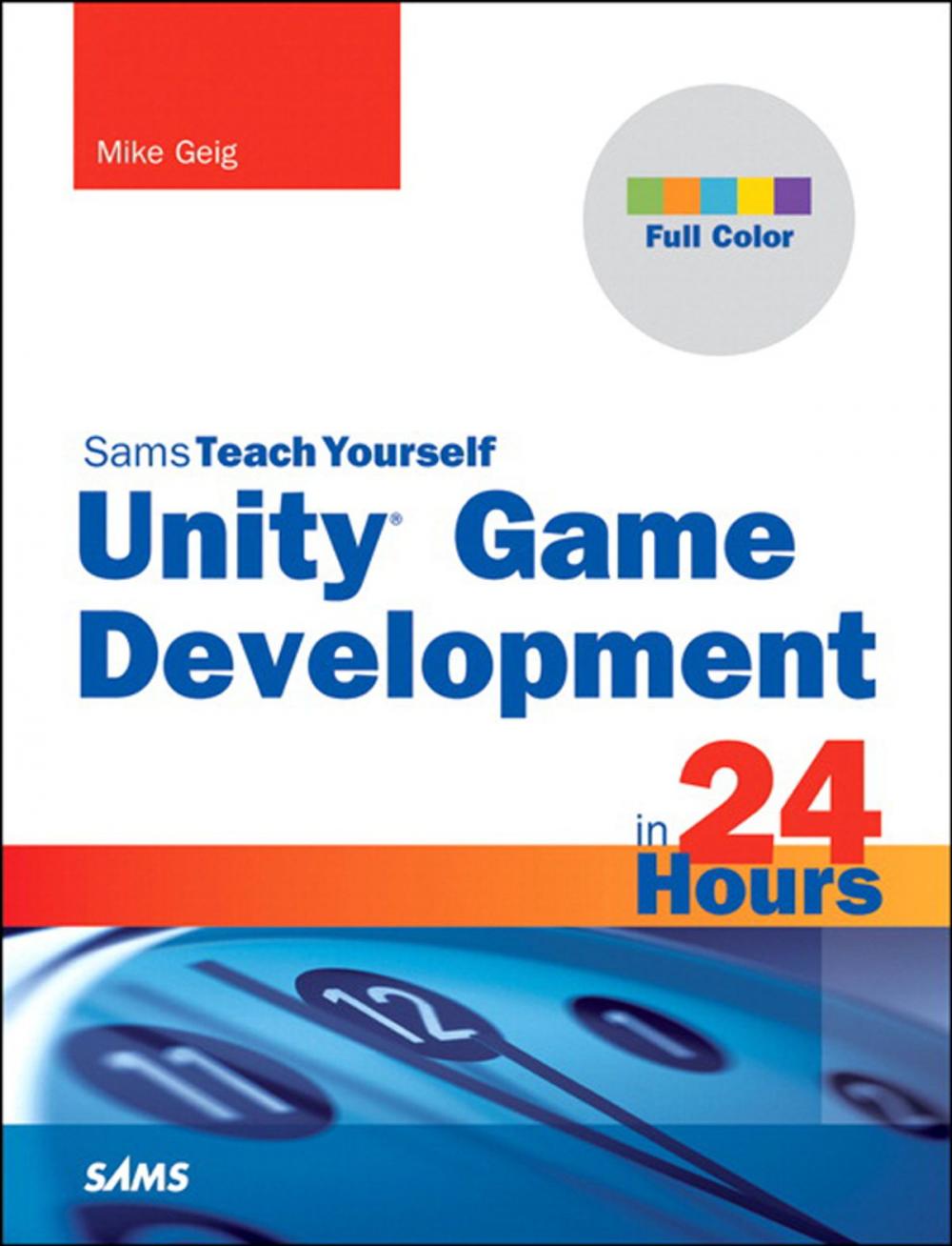 Big bigCover of Unity Game Development in 24 Hours, Sams Teach Yourself