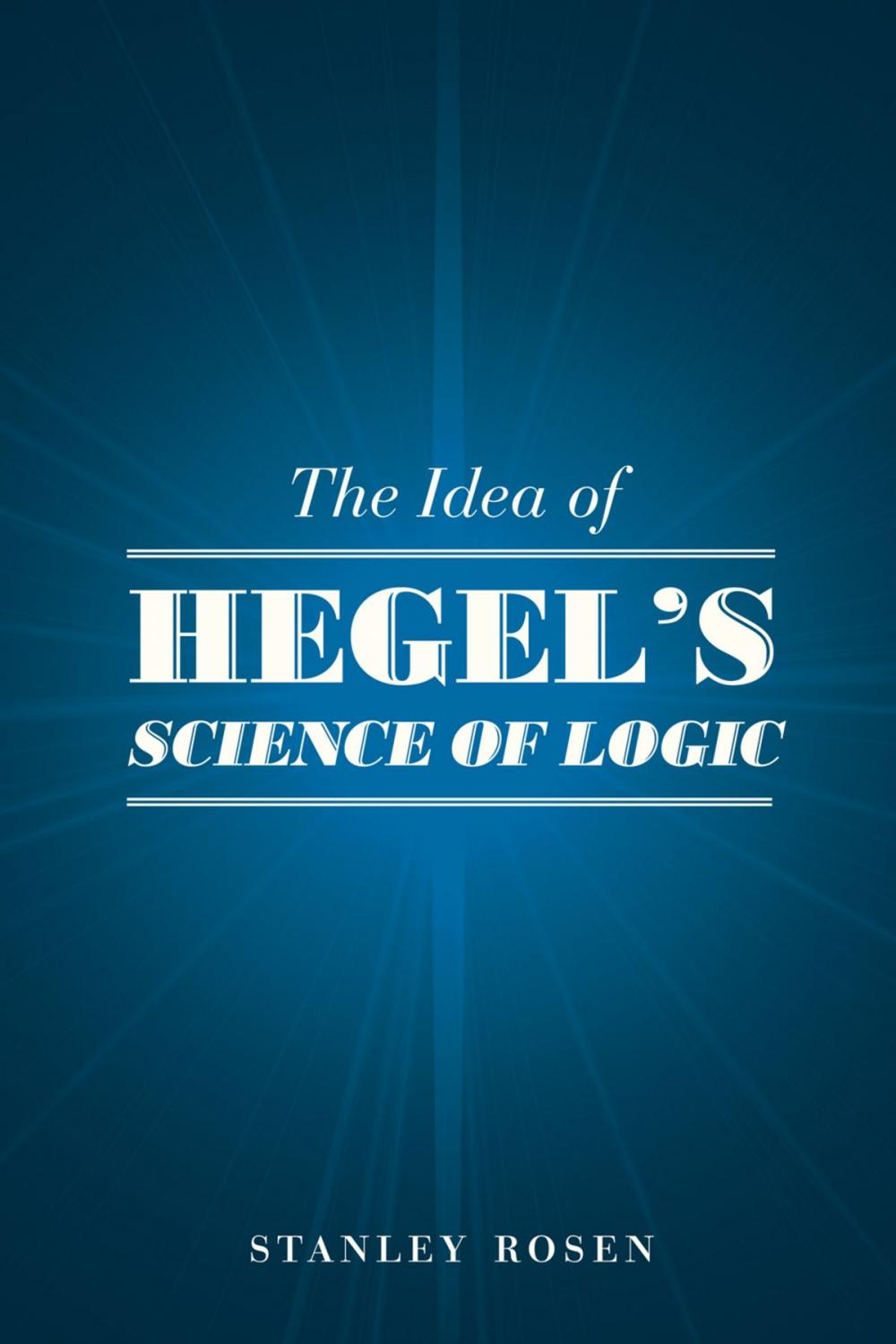 Big bigCover of The Idea of Hegel's "Science of Logic"