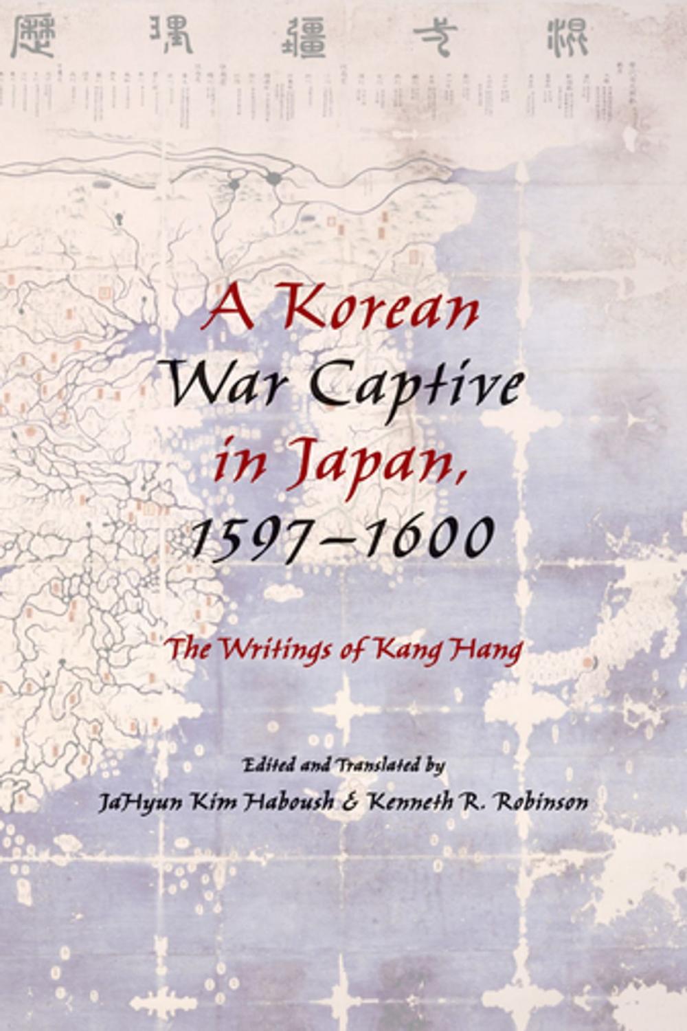 Big bigCover of A Korean War Captive in Japan, 1597–1600