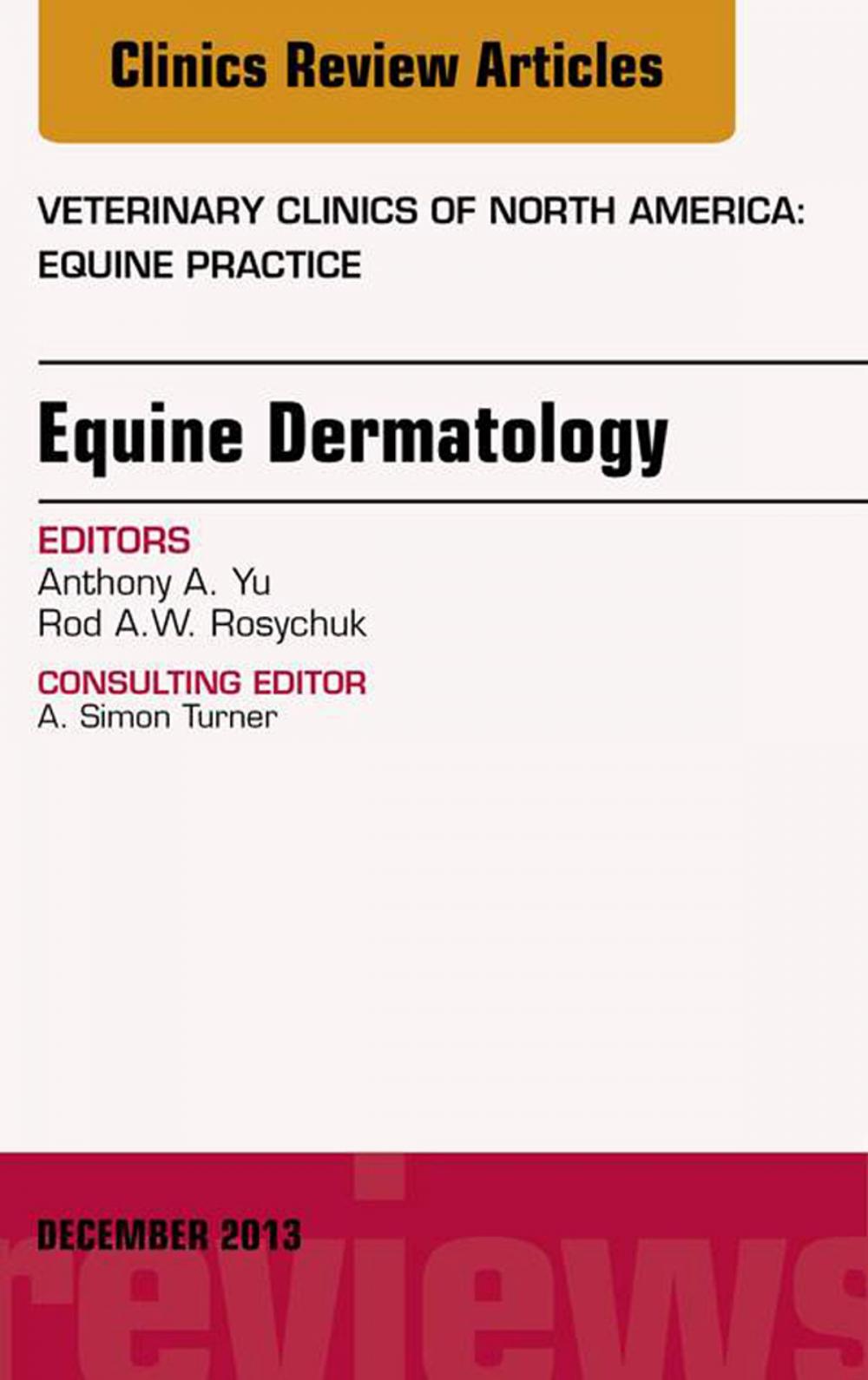 Big bigCover of Equine Dermatology, An Issue of Veterinary Clinics: Equine Practice, E-Book