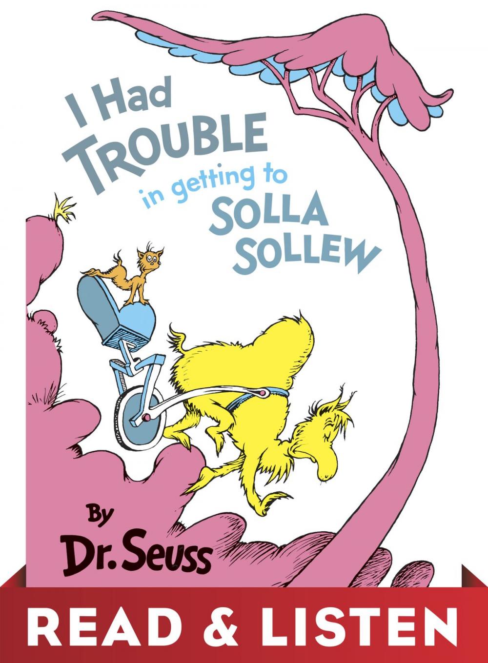 Big bigCover of I Had Trouble in Getting to Solla Sollew: Read & Listen Edition