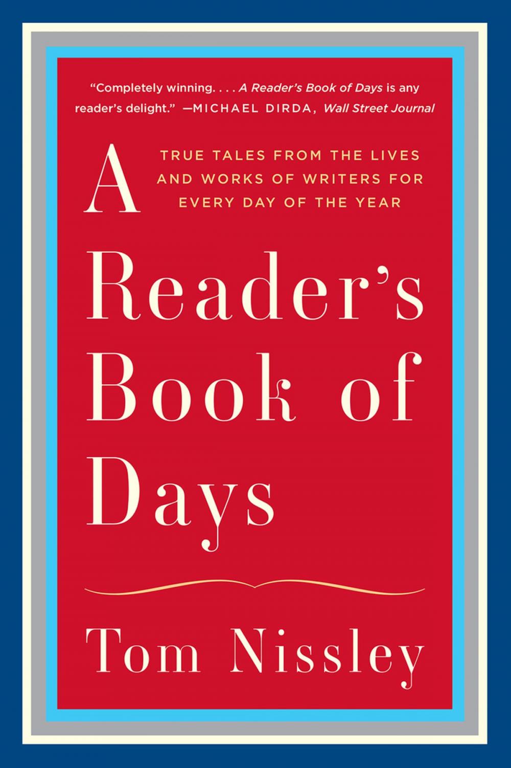 Big bigCover of A Reader's Book of Days: True Tales from the Lives and Works of Writers for Every Day of the Year