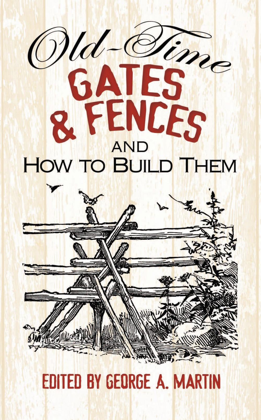 Big bigCover of Old-Time Gates and Fences and How to Build Them