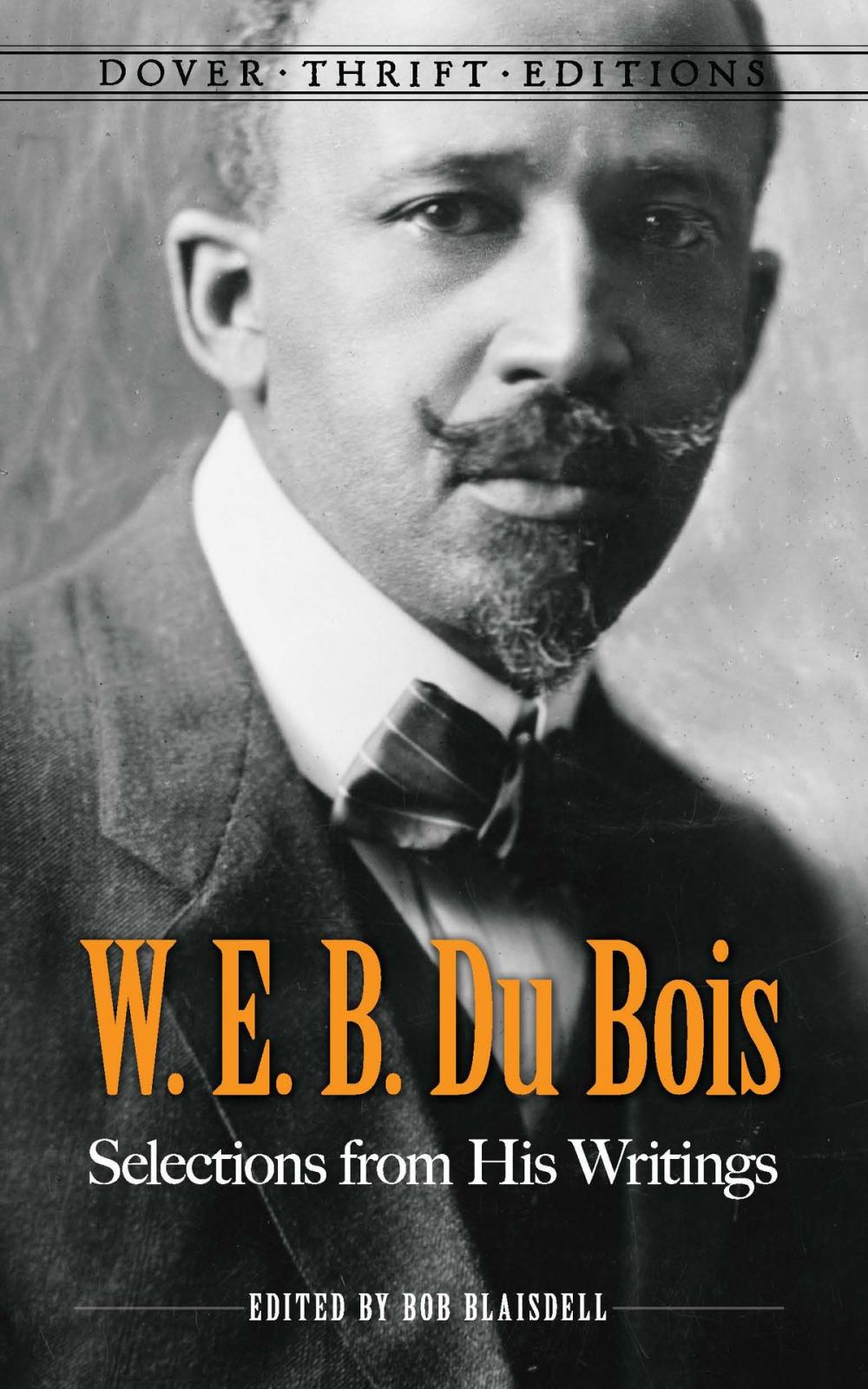 Big bigCover of W. E. B. Du Bois: Selections from His Writings