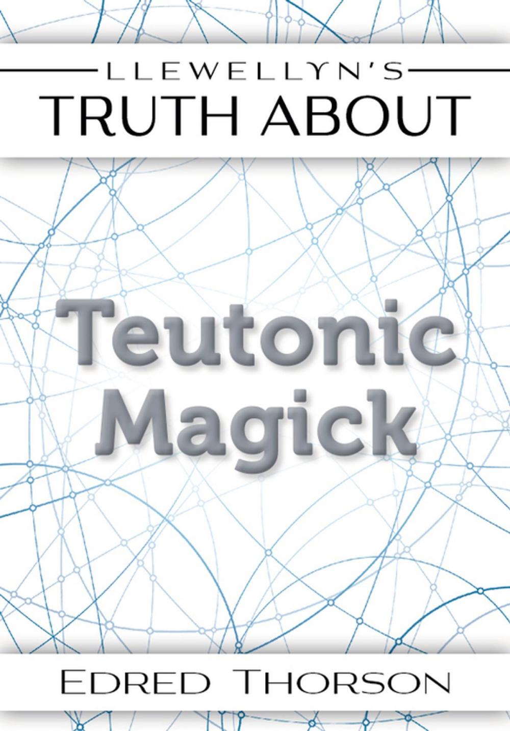 Big bigCover of Llewellyn's Truth About Teutonic Magick