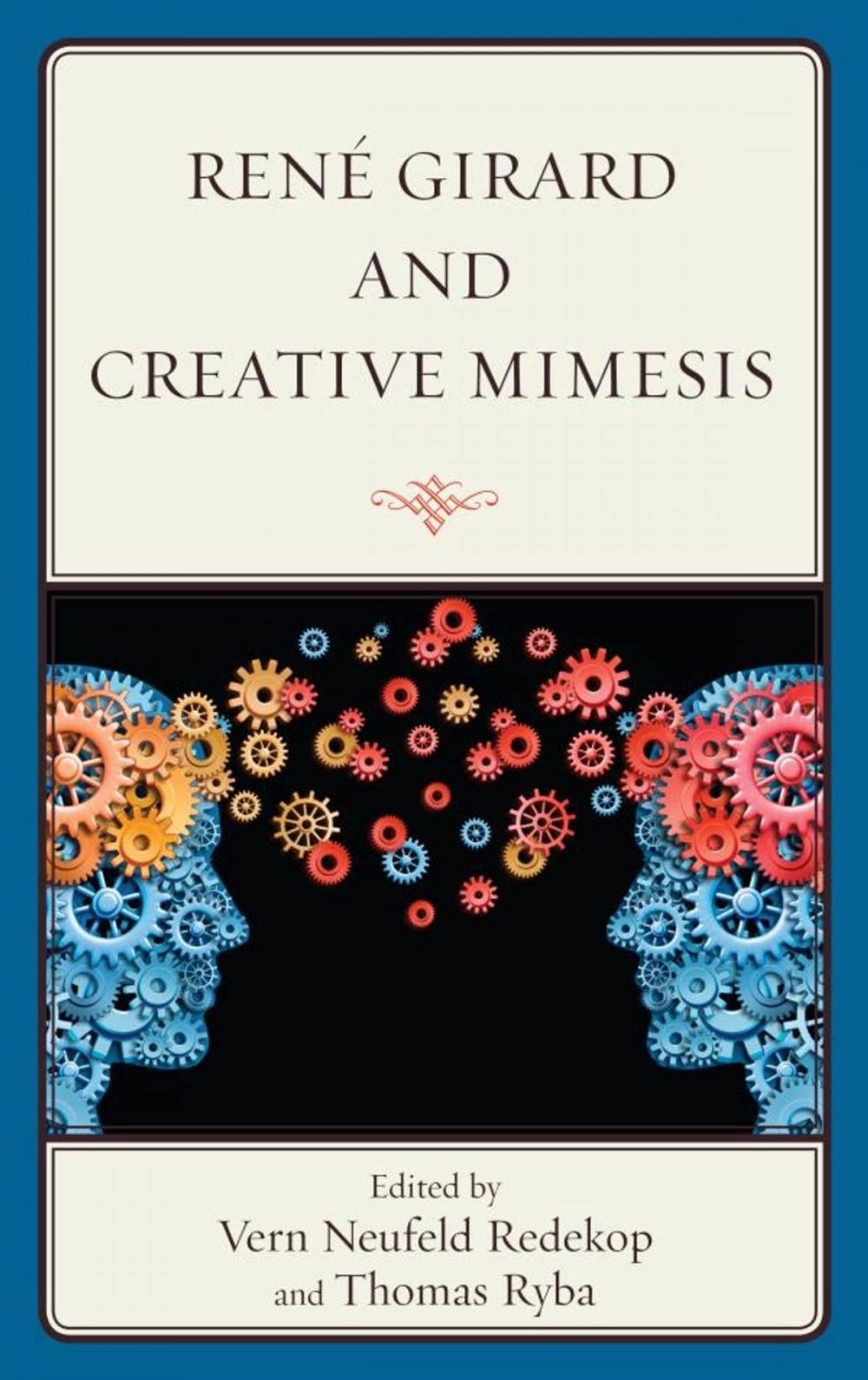 Big bigCover of René Girard and Creative Mimesis