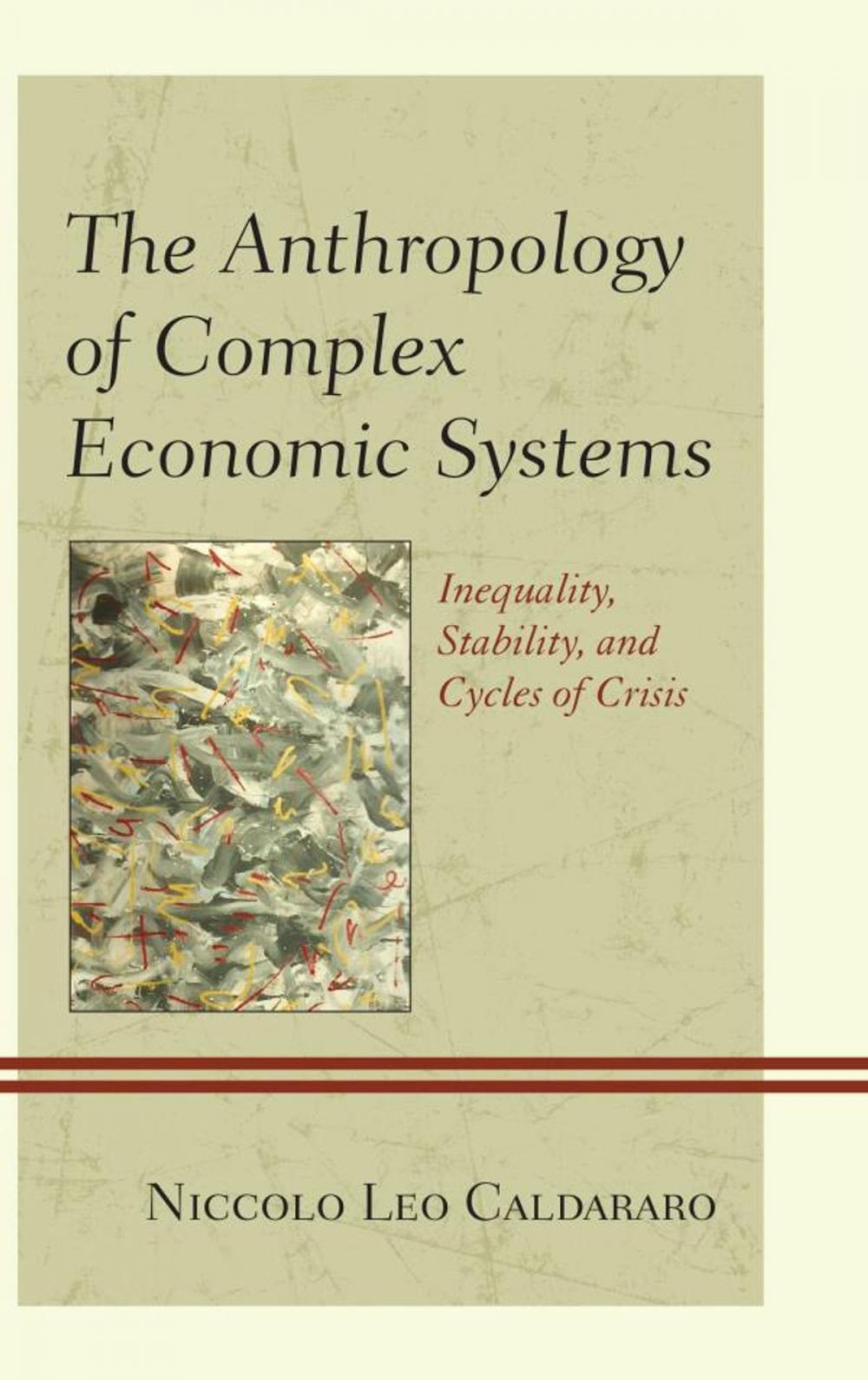 Big bigCover of The Anthropology of Complex Economic Systems